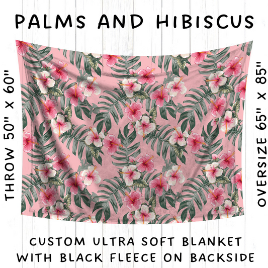 Batch #88 - Mother's Day Collection - Closes 3/11, ETA 8-9 weeks - Palms and Hibiscus Blanket